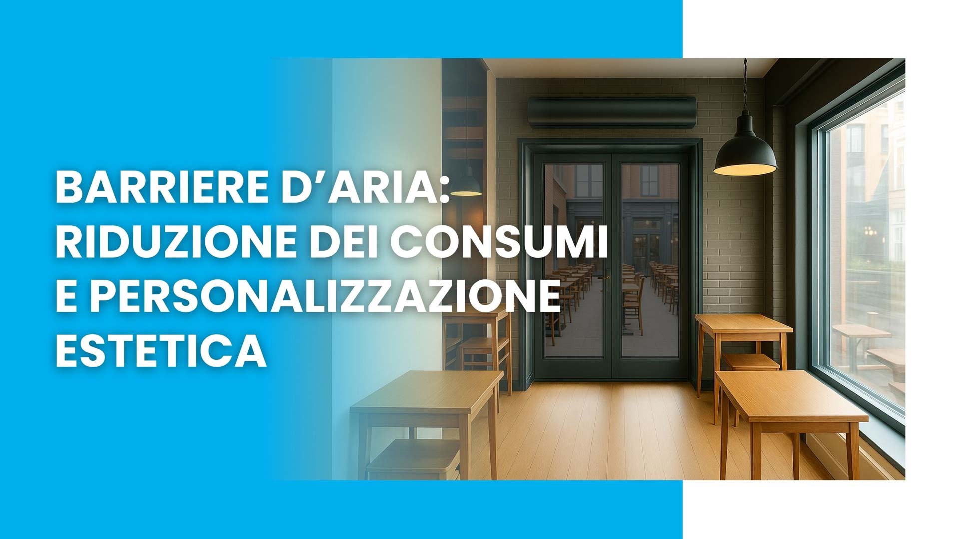 Barriere d’aria riduzione dei consumi e personalizzazione estetica