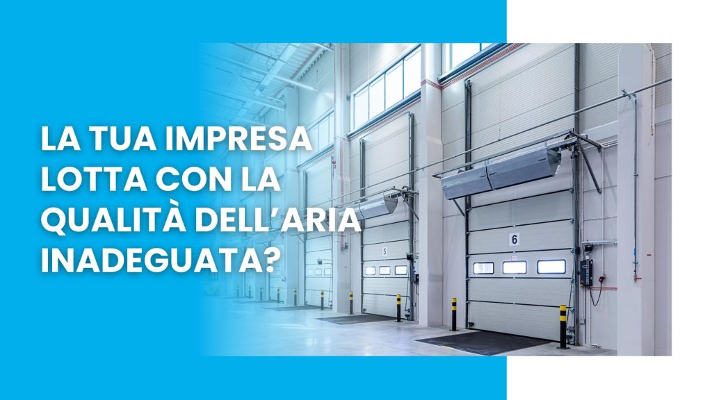 La tua impresa lotta con la qualità dell’aria inadeguata