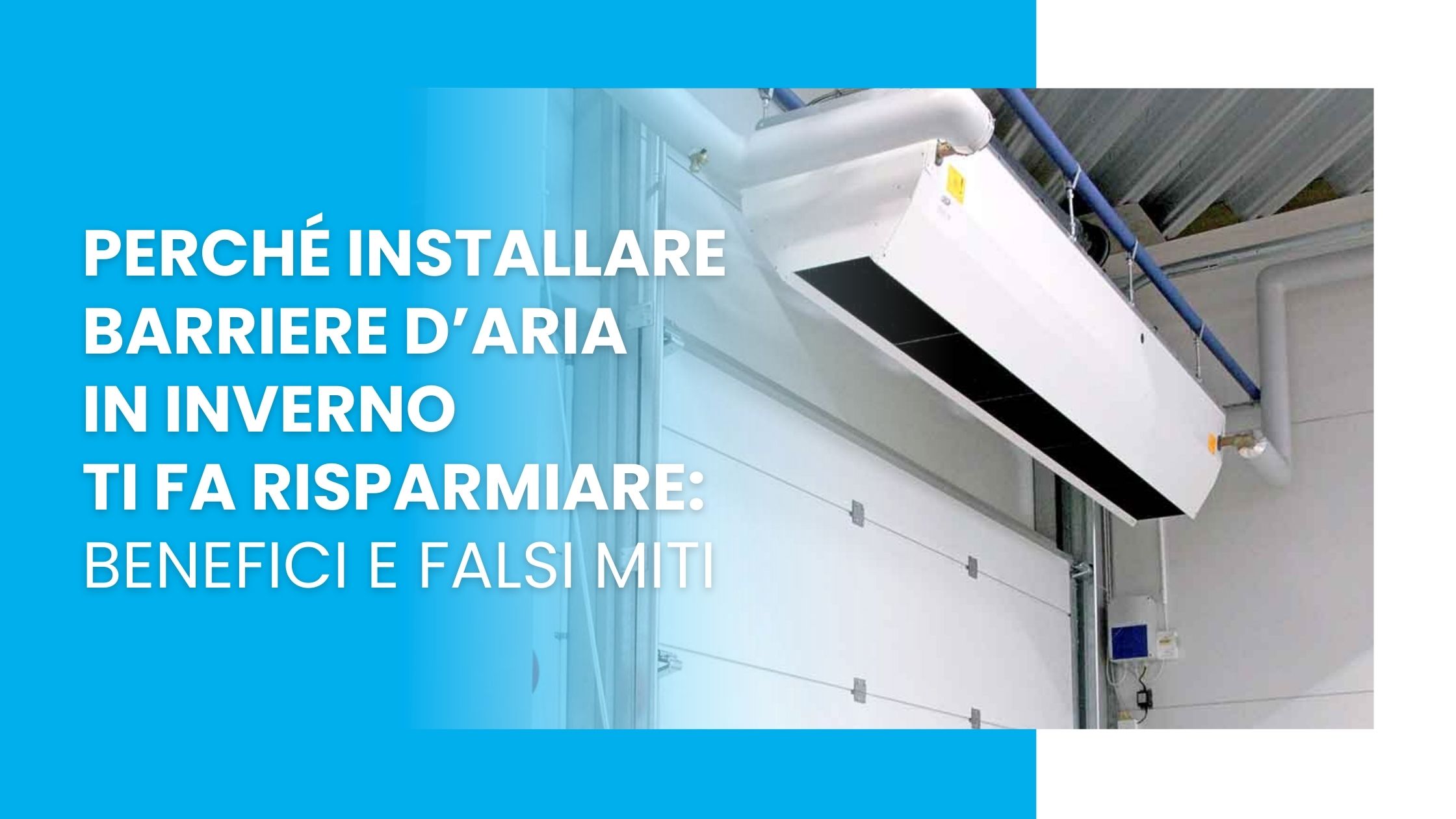 Perché installare barriere d’aria in inverno ti fa risparmiare